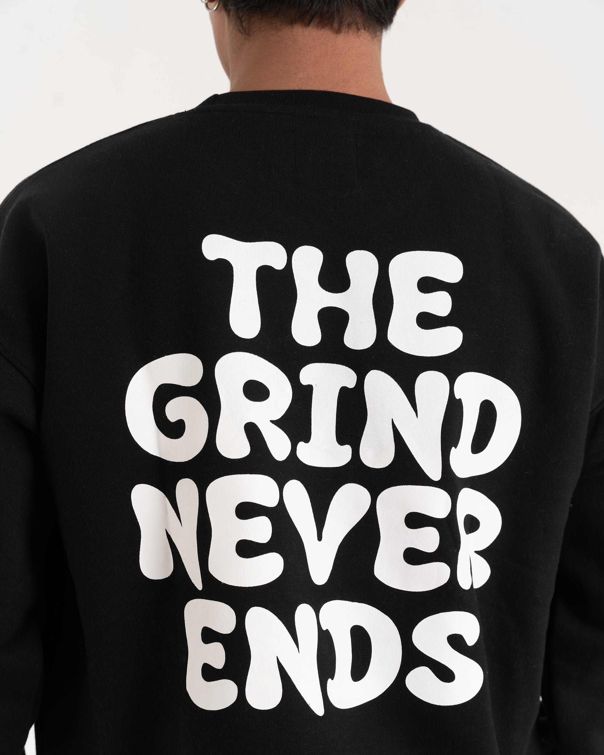 BLACK THE GRIND NEVER ENDS SWEATSHIRT
